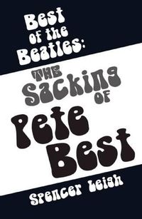 Cover image for Best of The Beatles: The Sacking of Pete Best