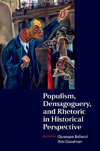 Cover image for Populism, Demagoguery, and Rhetoric in Historical Perspective