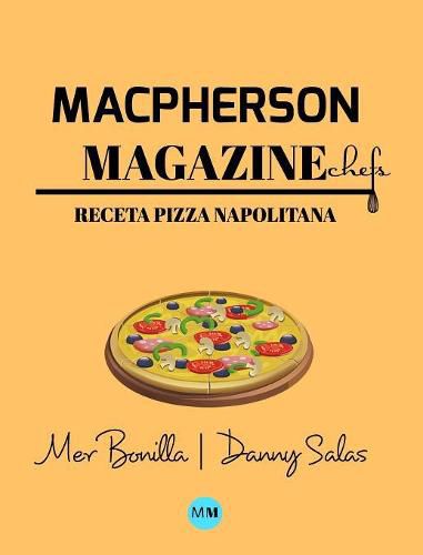 Macpherson Magazine Chef's - Receta Pizza Napolitana