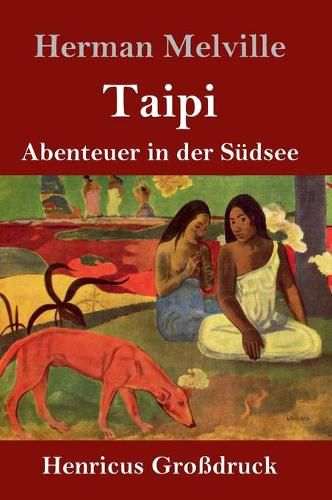 Cover image for Taipi (Grossdruck): Abenteuer in der Sudsee