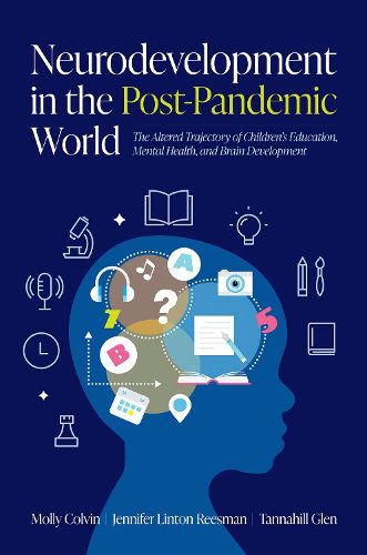 Neurodevelopment in the Post-Pandemic World