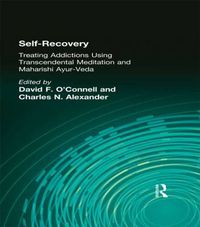 Cover image for Self-Recovery: Treating Addictions Using Transcendental Meditation and Maharishi Ayur-Veda