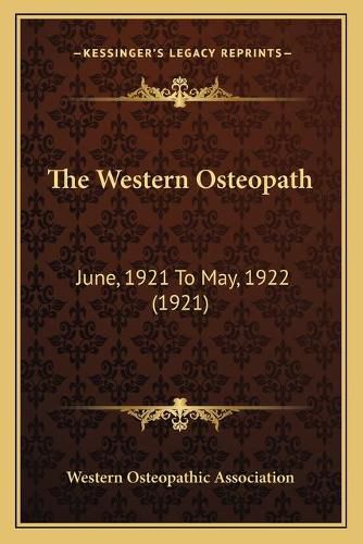 Cover image for The Western Osteopath: June, 1921 to May, 1922 (1921)