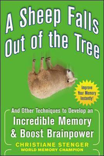 Cover image for A Sheep Falls Out of the Tree: And Other Techniques to Develop an Incredible Memory and Boost Brainpower