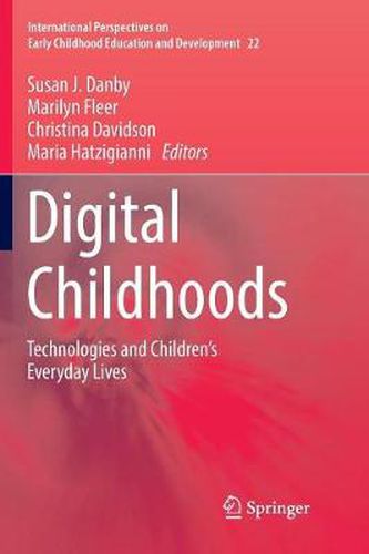 Cover image for Digital Childhoods: Technologies and Children's Everyday Lives