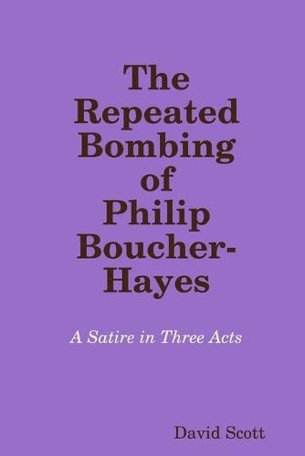 Cover image for The Repeated Bombing of Philip Boucher-Hayes