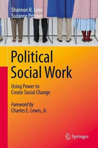 Cover image for Political Social Work: Using Power to Create Social Change