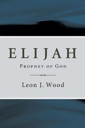 Cover image for Elijah, Prophet of God