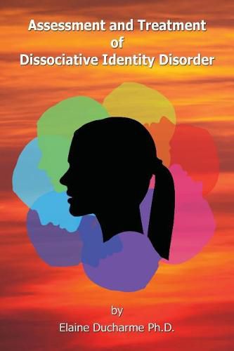 Cover image for Assessment and Treatment of Dissociative Identity Disorder