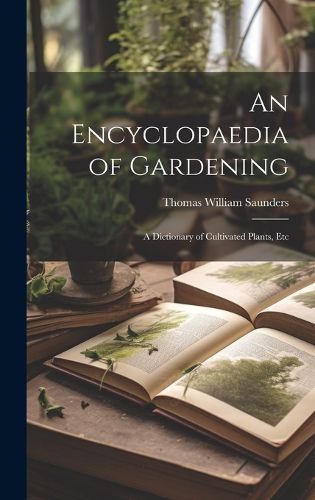 Cover image for An Encyclopaedia of Gardening