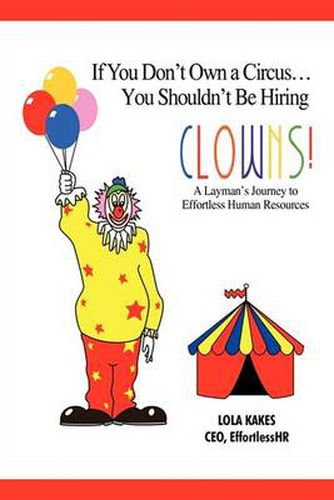Cover image for If You Don't Own a Circus... You Shouldn't Be Hiring Clowns!