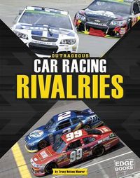 Cover image for Outrageous Car Racing Rivalries