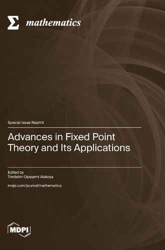 Cover image for Advances in Fixed Point Theory and Its Applications