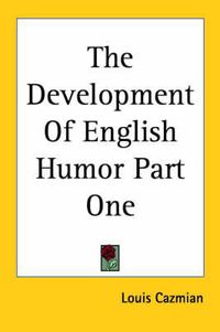 Cover image for The Development of English Humor Part One