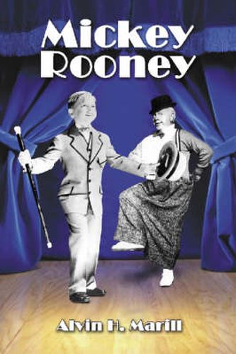 Cover image for Mickey Rooney: His Films, Television Appearances, Radio Work, Stage Shows, and Recordings