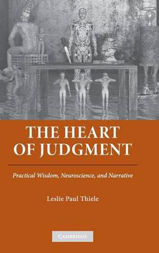 The Heart of Judgment: Practical Wisdom, Neuroscience, and Narrative