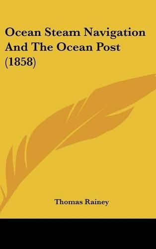 Cover image for Ocean Steam Navigation And The Ocean Post (1858)