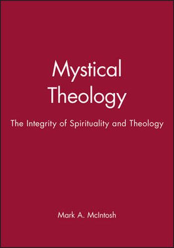 Mystical Theology: The Integrity of Spirituality and Theology