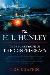 Cover image for H. L. Hunley: The Secret Hope of the Confederary