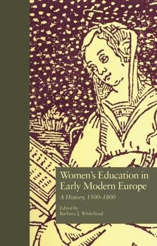 Cover image for Women's Education in Early Modern Europe: A History, 1500-1800