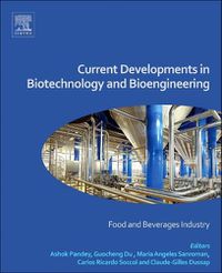 Cover image for Current Developments in Biotechnology and Bioengineering: Food and Beverages Industry