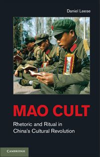 Cover image for Mao Cult: Rhetoric and Ritual in China's Cultural Revolution