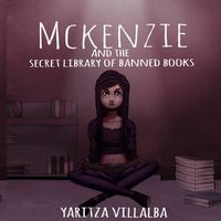 Cover image for McKenzie and the Secret Library of Banned Books