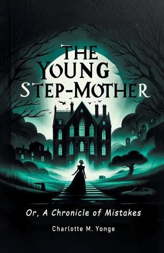 Cover image for The Young Step-MotherOr, A Chronicle of Mistakes (Edition2024)