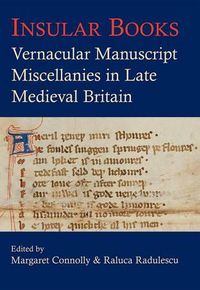 Cover image for Insular Books: Vernacular manuscript miscellanies in late medieval Britain