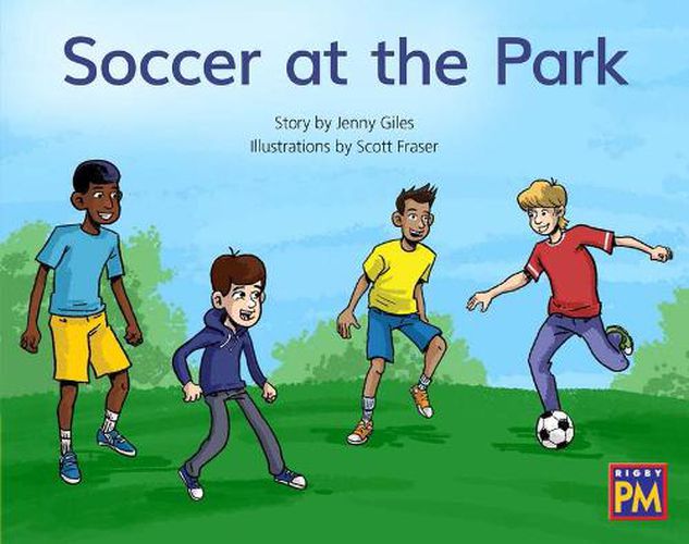 Cover image for Soccer at the Park: Leveled Reader Yellow Fiction Level 7 Grade 1