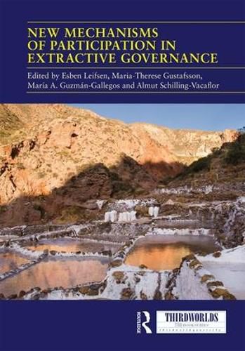 Cover image for New Mechanisms of Participation in Extractive Governance: Between technologies of governance and resistance work