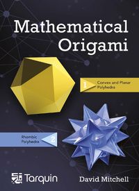 Cover image for Mathematical Origami: Geometrical Shapes by Paper Folding