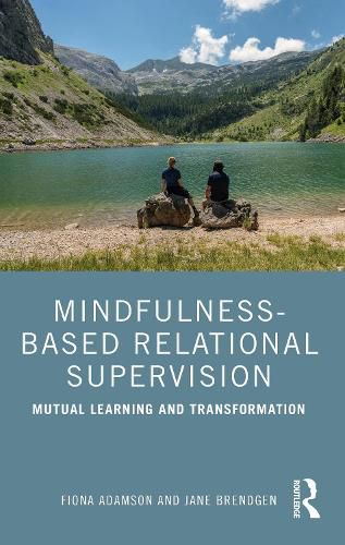 Cover image for Mindfulness-Based Relational Supervision: Mutual Learning and Transformation