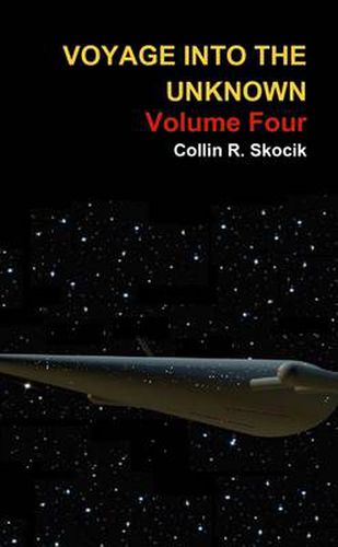 Voyage Into the Unknown: Volume Four