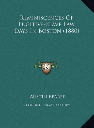 Cover image for Reminiscences of Fugitive-Slave Law Days in Boston (1880)