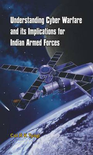 Cover image for Understanding Cyber Warfare and its Implications for Indian Armed Forces