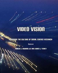 Cover image for Video Vision: Changing the Culture of Social Science Research