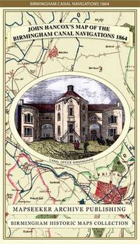 Cover image for John Hancox's Map of the Birmingham Canal Navigations 1864