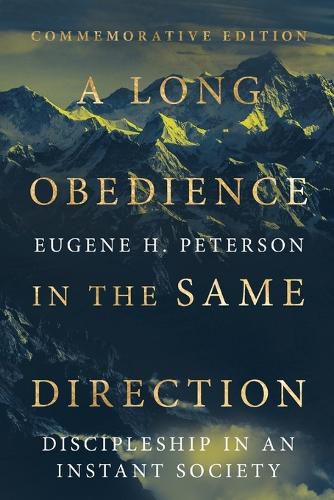 A Long Obedience in the Same Direction