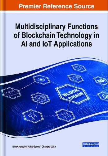 Cover image for Multidisciplinary Functions of Blockchain Technology in AI and IoT Applications