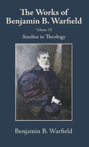 Cover image for The Works of Benjamin B. Warfield, Volume IX