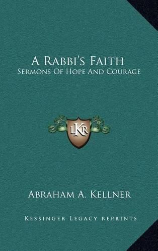 Cover image for A Rabbi's Faith: Sermons of Hope and Courage