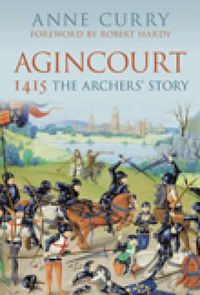 Cover image for Agincourt 1415: The Archers' Story