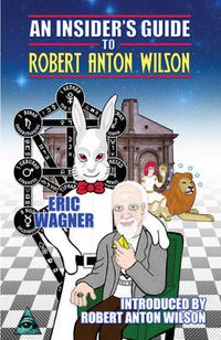 Cover image for Insider's Guide to Robert Anton Wilson