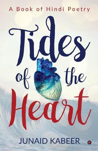 Cover image for Tides of the Heart: A Book of Hindi Poetry