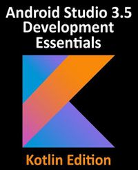 Cover image for Android Studio 3.5 Development Essentials - Kotlin Edition