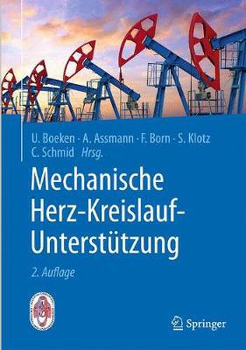 Mechanische Herz-Kreislauf-Unterstutzung: Indikationen, Systeme, Implantationstechniken