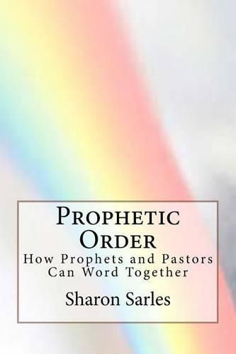 Cover image for Prophetic Order: How prophets and pastors can work together