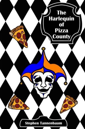 Cover image for The Harlequin of Pizza County