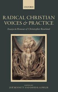 Cover image for Radical Christian Voices and Practice: Essays in Honour of Christopher Rowland